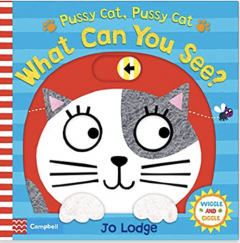 Pussy Cat, Pussy Cat, What Can You See? 